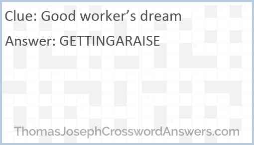 Good worker’s dream Answer