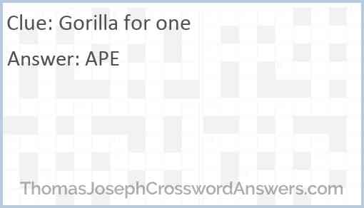 Gorilla for one Answer