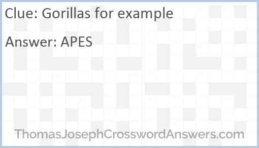 Gorillas for example Answer