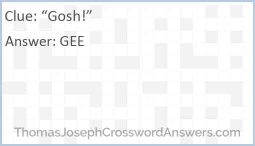 “Gosh!” Answer