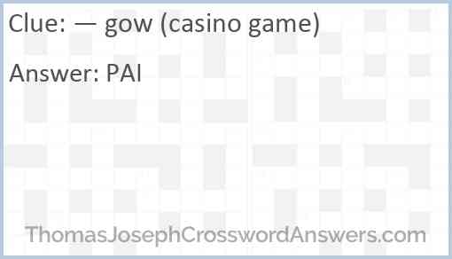 — gow (casino game) Answer