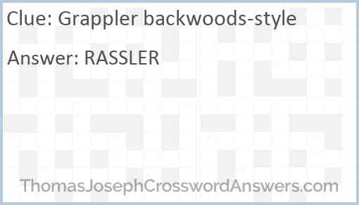 Grappler backwoods-style Answer