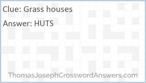 Grass houses Answer