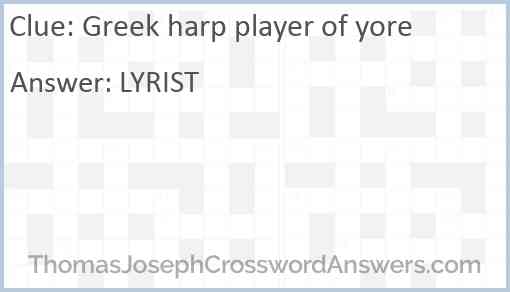 Greek harp player of yore Answer