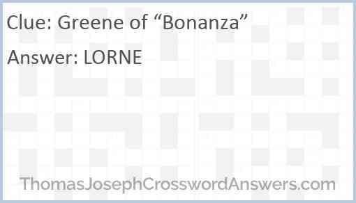 Greene of “Bonanza” Answer