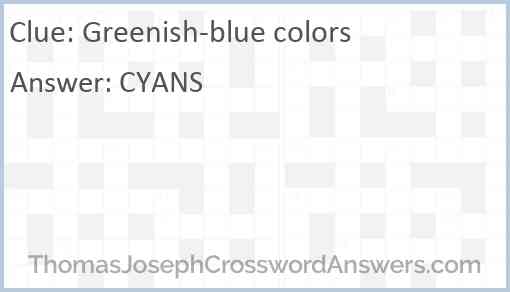 Greenish-blue colors Answer