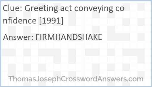 Greeting act conveying confidence [1991] Answer