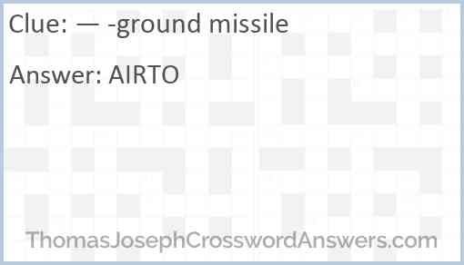 — -ground missile Answer