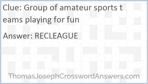 Group of amateur sports teams playing for fun Answer
