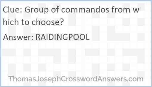 Group of commandos from which to choose? Answer