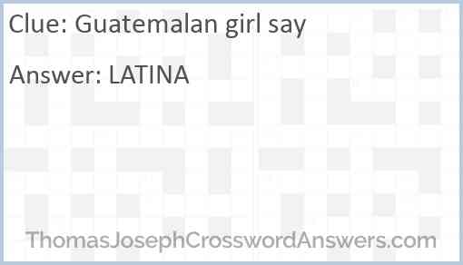 Guatemalan girl say Answer