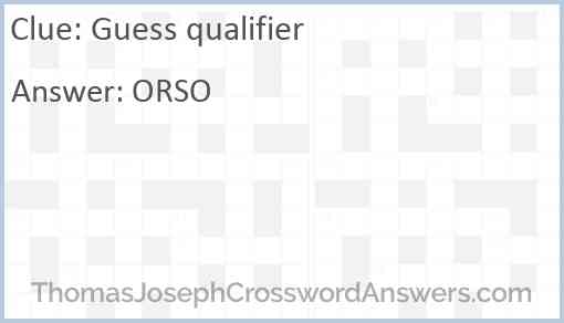 Guess qualifier Answer