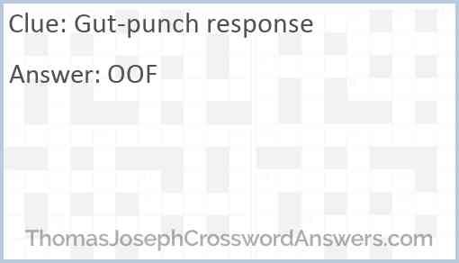 Gut punch response crossword clue ThomasJosephCrosswordAnswers com