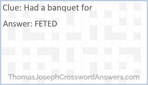 Had a banquet for Answer