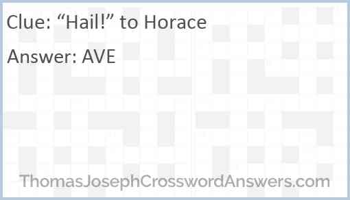 “Hail!” to Horace Answer