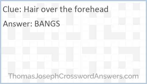 Hair over the forehead Answer