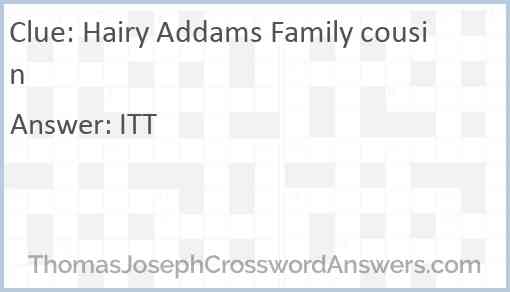 Hairy Addams Family cousin Answer