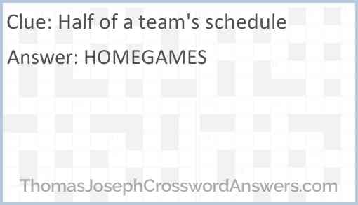 Half of a team’s schedule Answer
