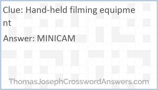 Hand-held filming equipment Answer