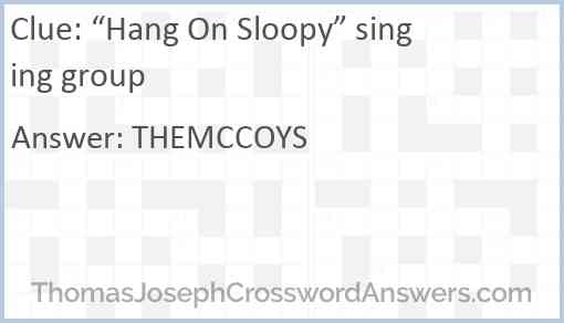 “Hang On Sloopy” singing group Answer