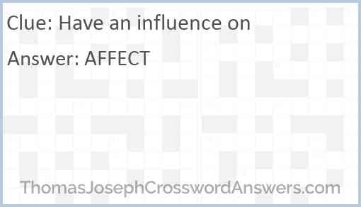 Have an influence on Answer