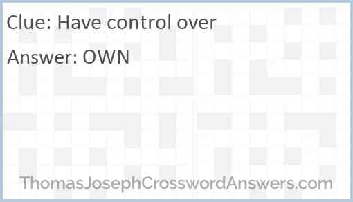 Have control over Answer