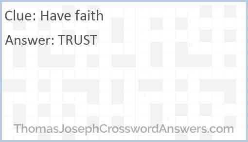 Have faith Answer