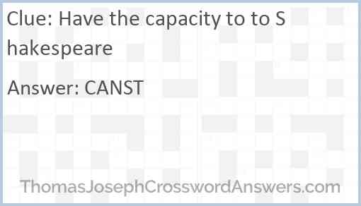Have the capacity to to Shakespeare Answer