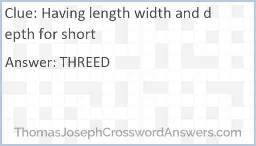 Having length width and depth for short Answer
