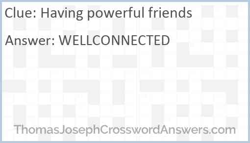 Having powerful friends Answer