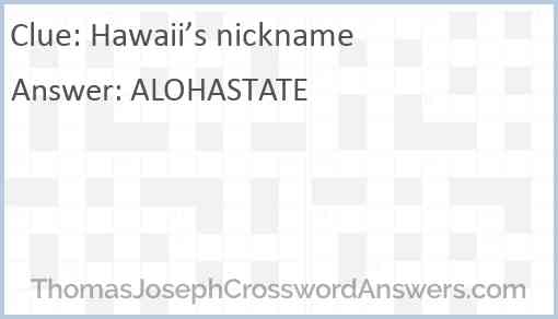 Hawaii’s nickname Answer
