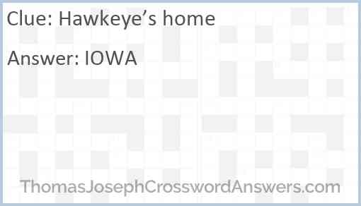 Hawkeye’s home Answer