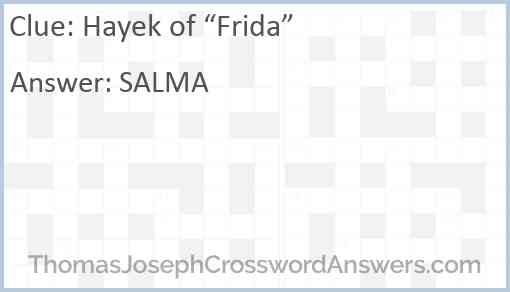 Hayek of “Frida” Answer