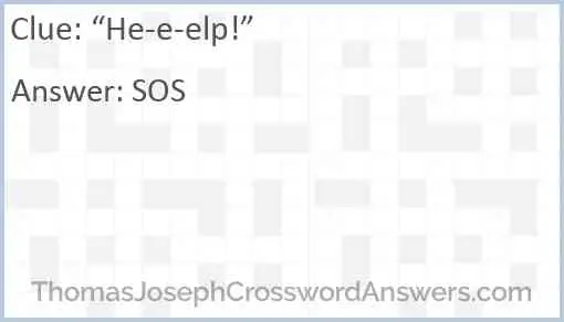 “He-e-elp!” Answer