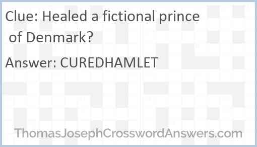 Healed a fictional prince of Denmark? Answer