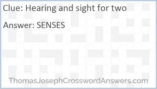 Hearing and sight for two Answer