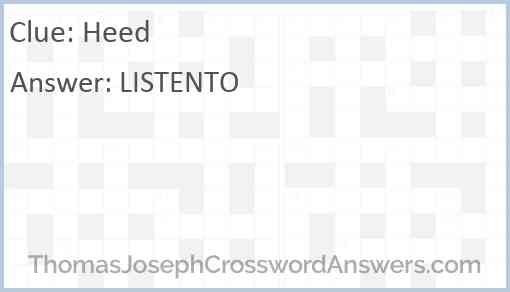 Heed crossword clue ThomasJosephCrosswordAnswers com