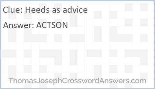 Heeds as advice Answer