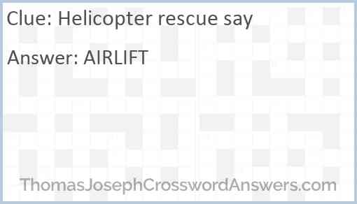 Helicopter rescue say Answer