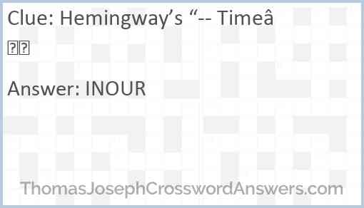 Hemingway’s “-- Time” Answer