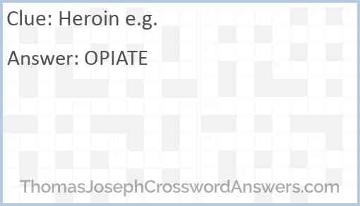 Heroin e.g. Answer