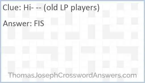 Hi- -- (old LP players) Answer