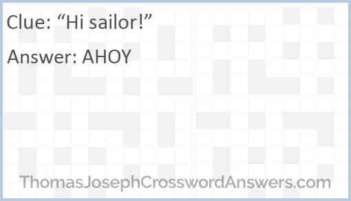 “Hi sailor!” Answer