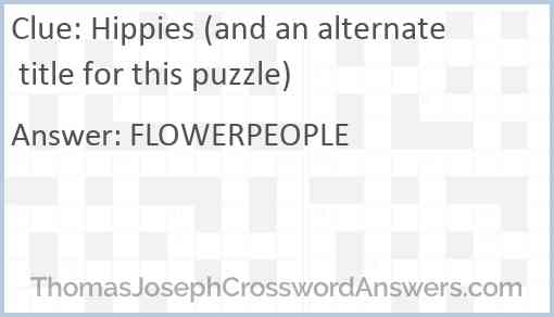 Hippies (and an alternate title for this puzzle) Answer