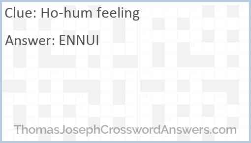 “Ho-hum” feeling Answer