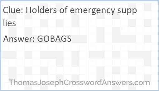 Holders of emergency supplies Answer