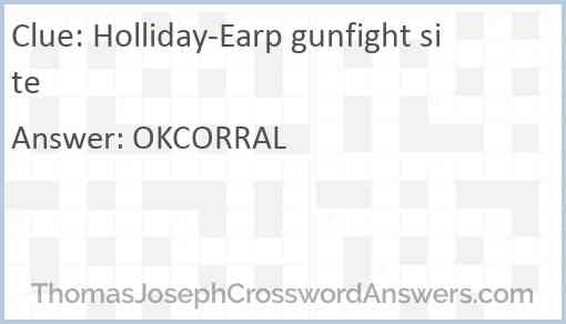 Holliday-Earp gunfight site Answer