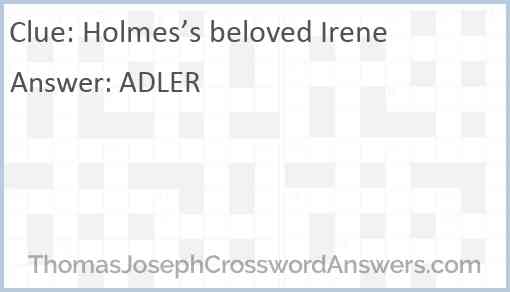 Holmes’s beloved Irene Answer