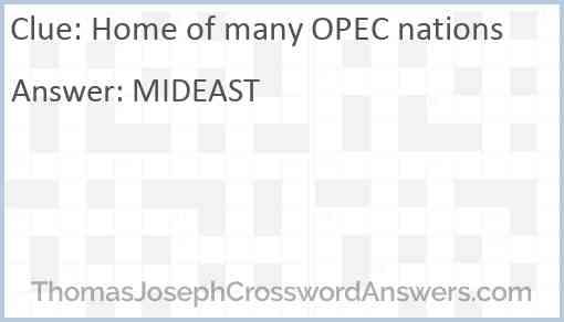 Home of many OPEC nations Answer