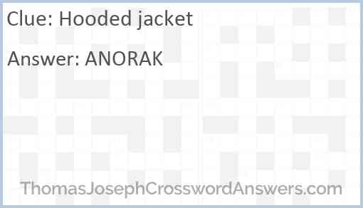 Hooded jacket crossword clue ThomasJosephCrosswordAnswers com